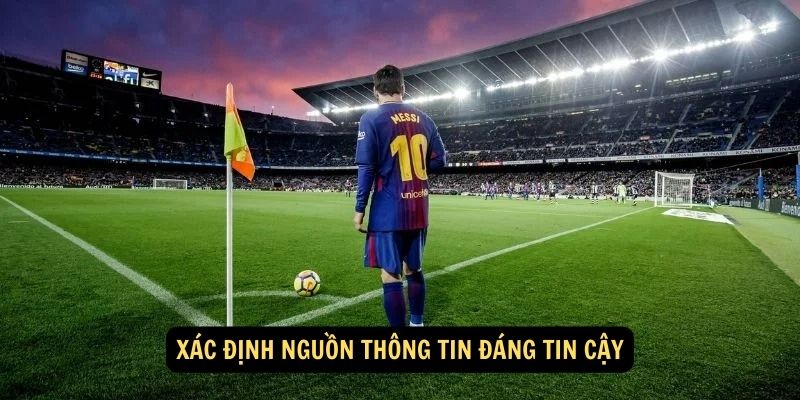 Xác định nguồn thông tin đáng tin cậy